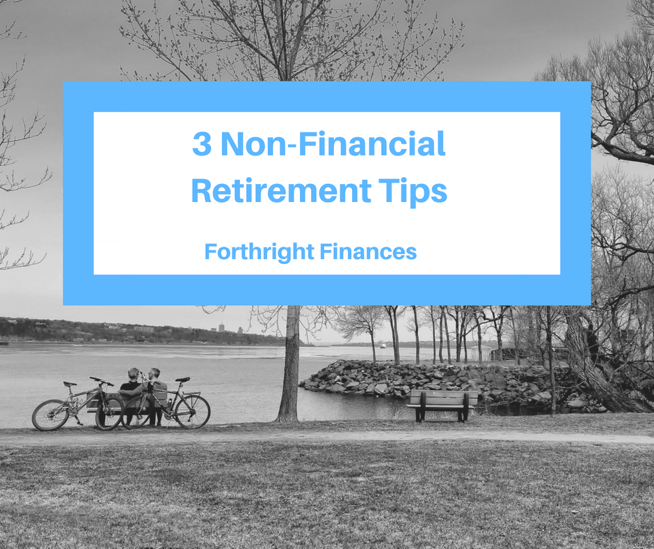 3-non-financial-retirement-tips-forthright-finances