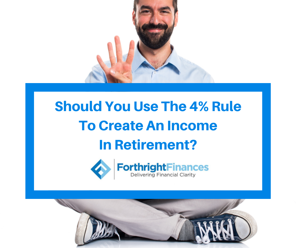 Should You Use The 4% Rule To Create An Income In Retirement ...