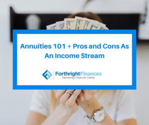 Annuities 101 + Pros and Cons As An Income Stream